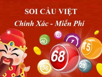 Soi Cầu Việt, Soicauviet, Soi cầu xổ số Việt Nam hôm nay
